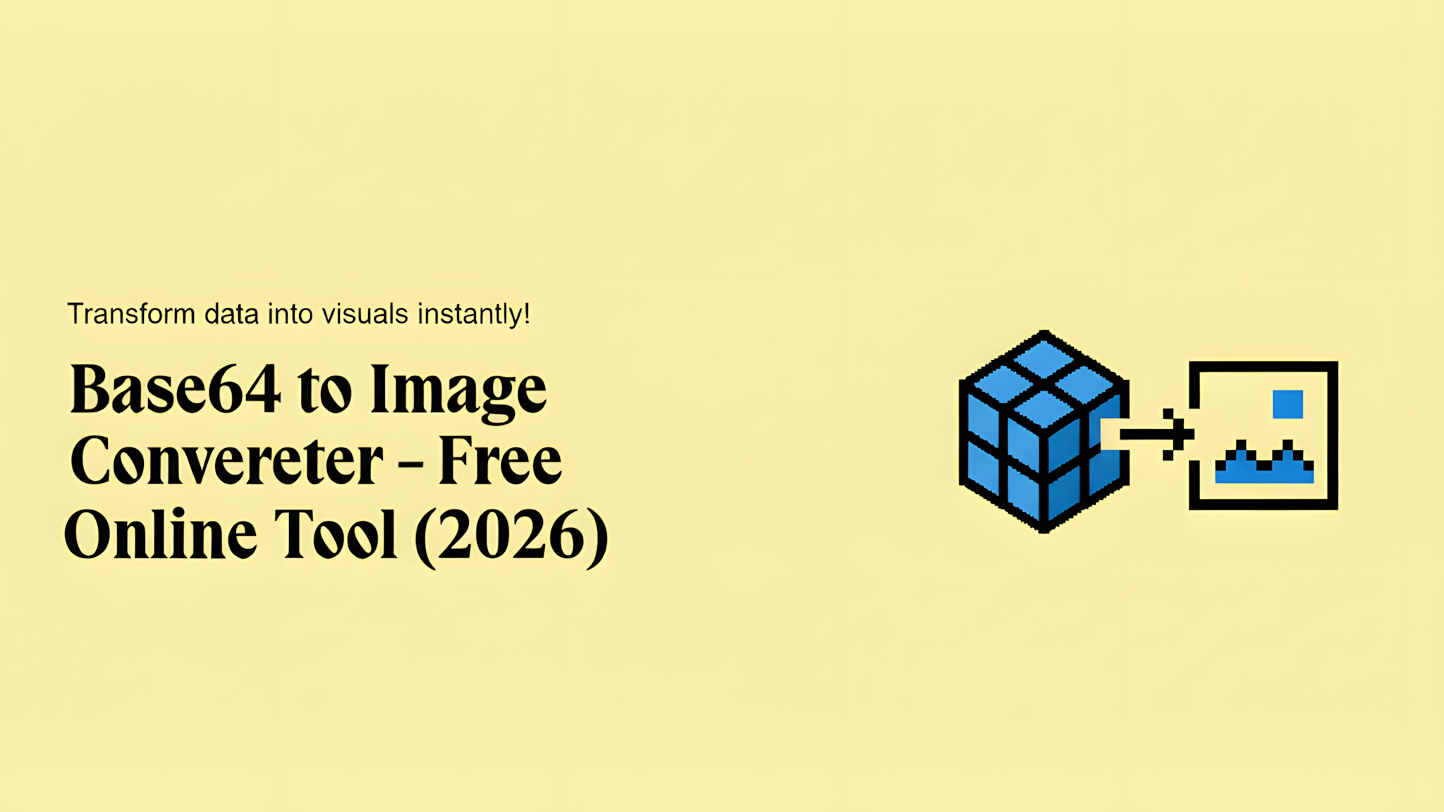 Base64 to Image Converter - Free Online Tool (2026)
