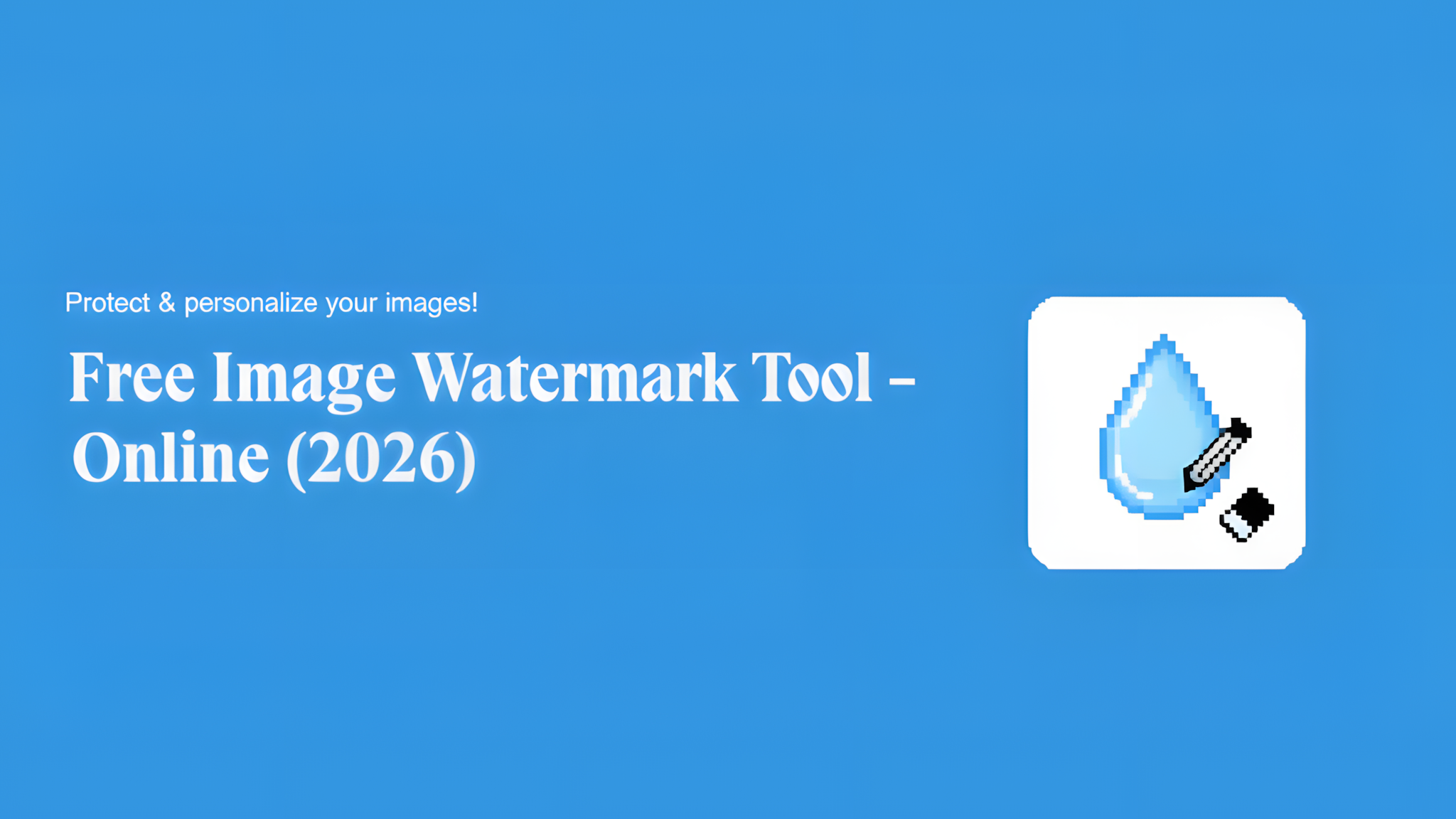 Free Image Watermark Tool - Create & Remove Online (2026)