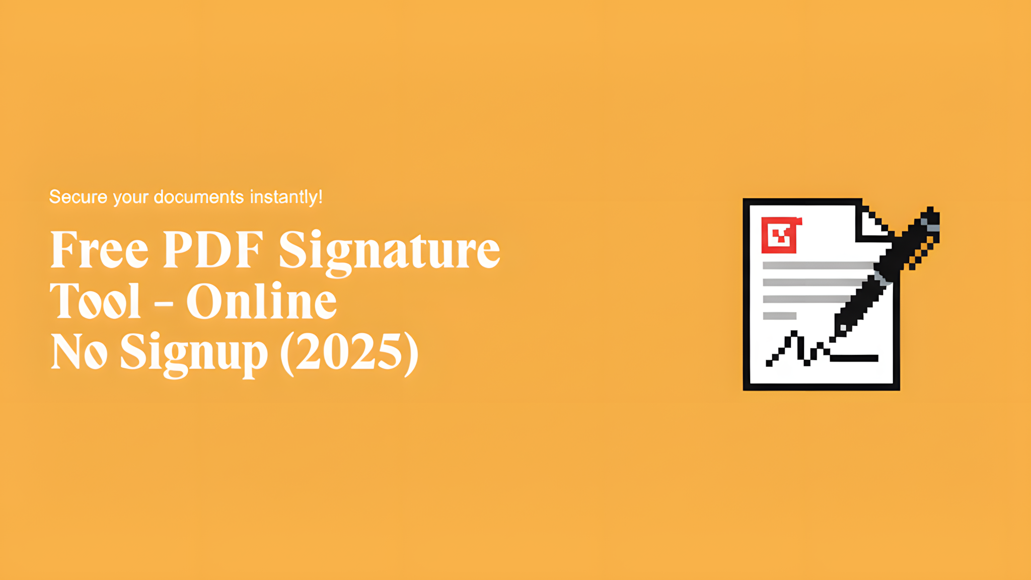 Free PDF Signature Tool - No Signup (2025)