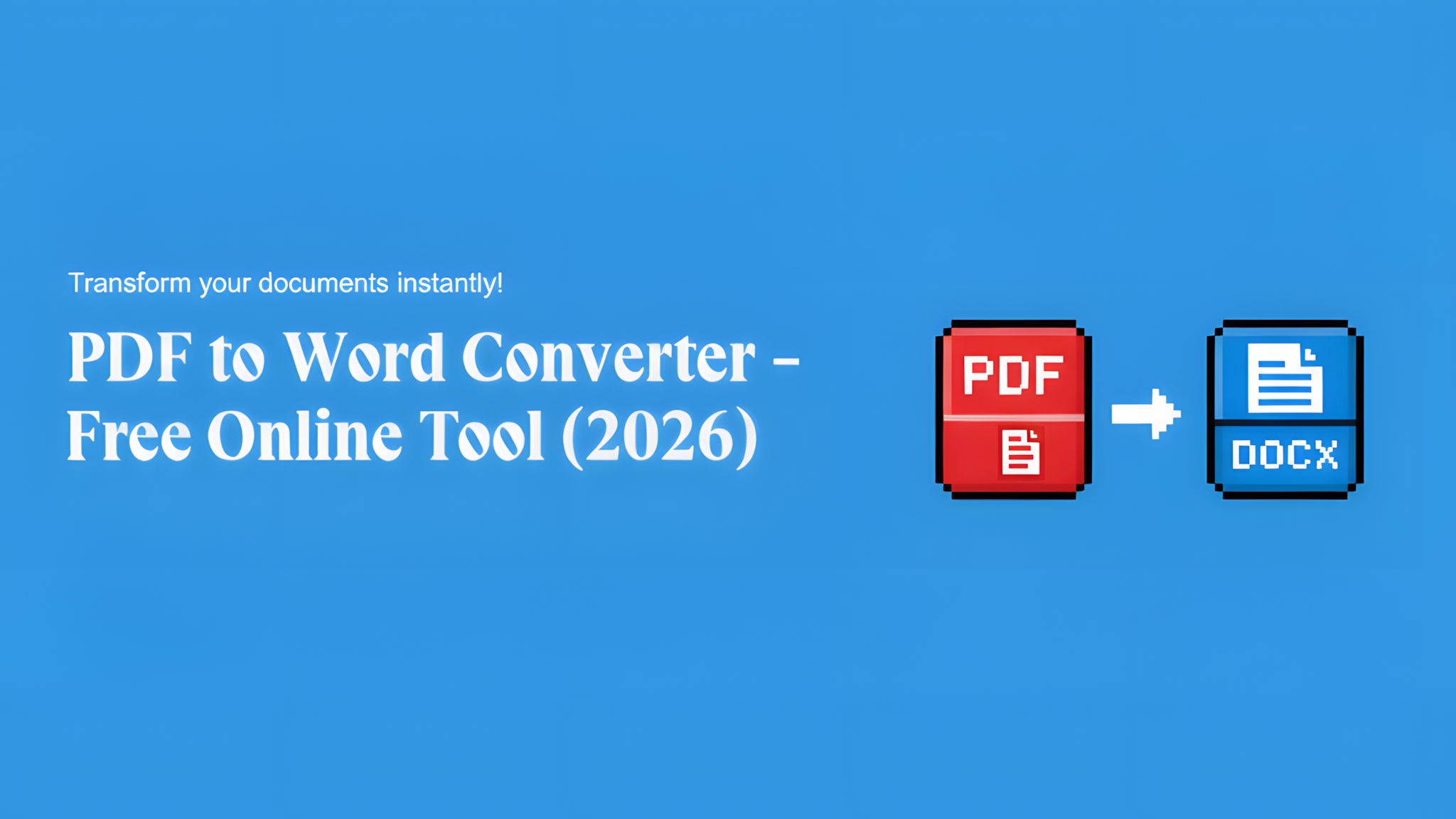 PDF to Word Converter - Free Online Tool (2026)