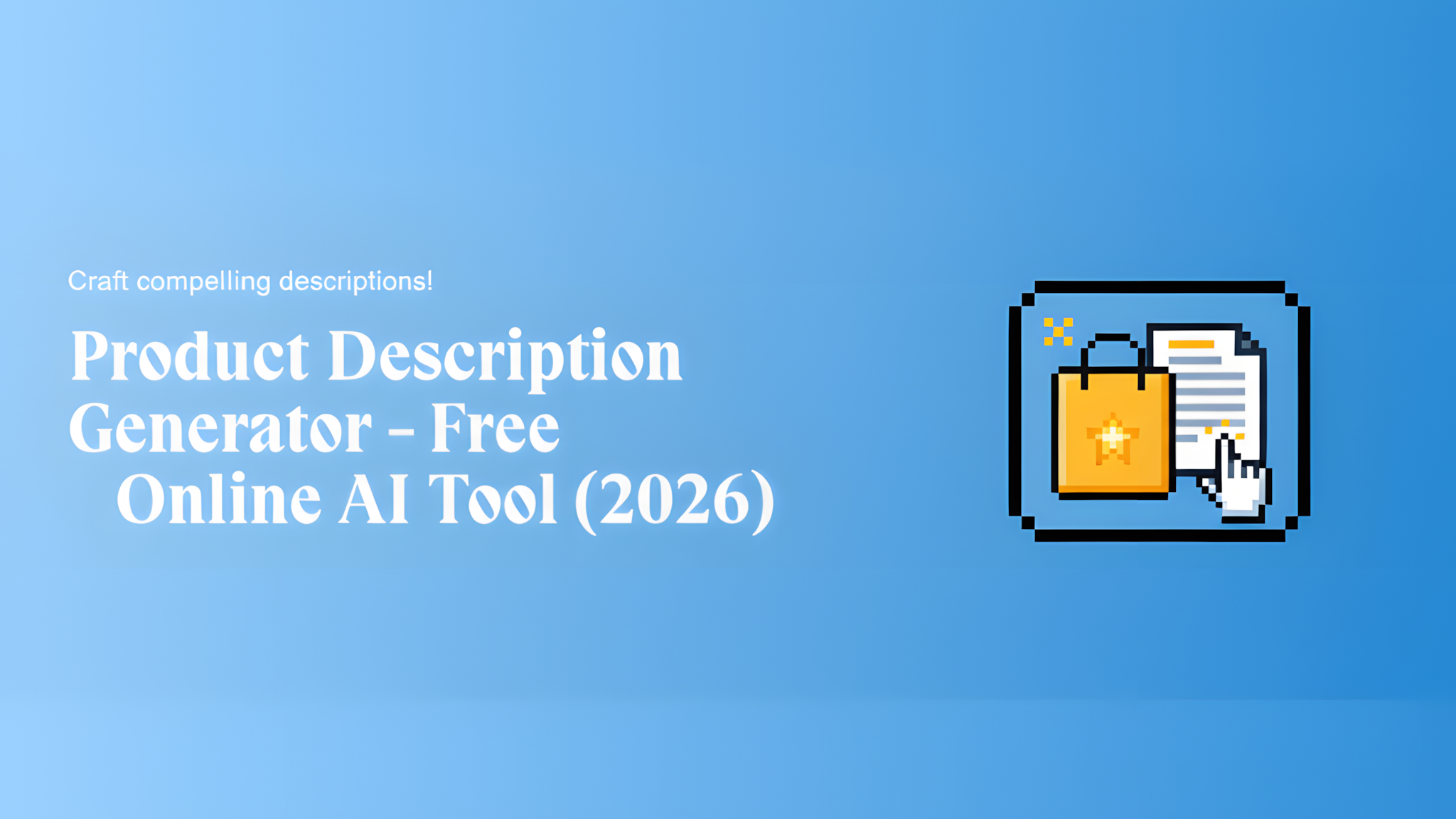 Product Description Generator - Free Online AI Tool (2026)