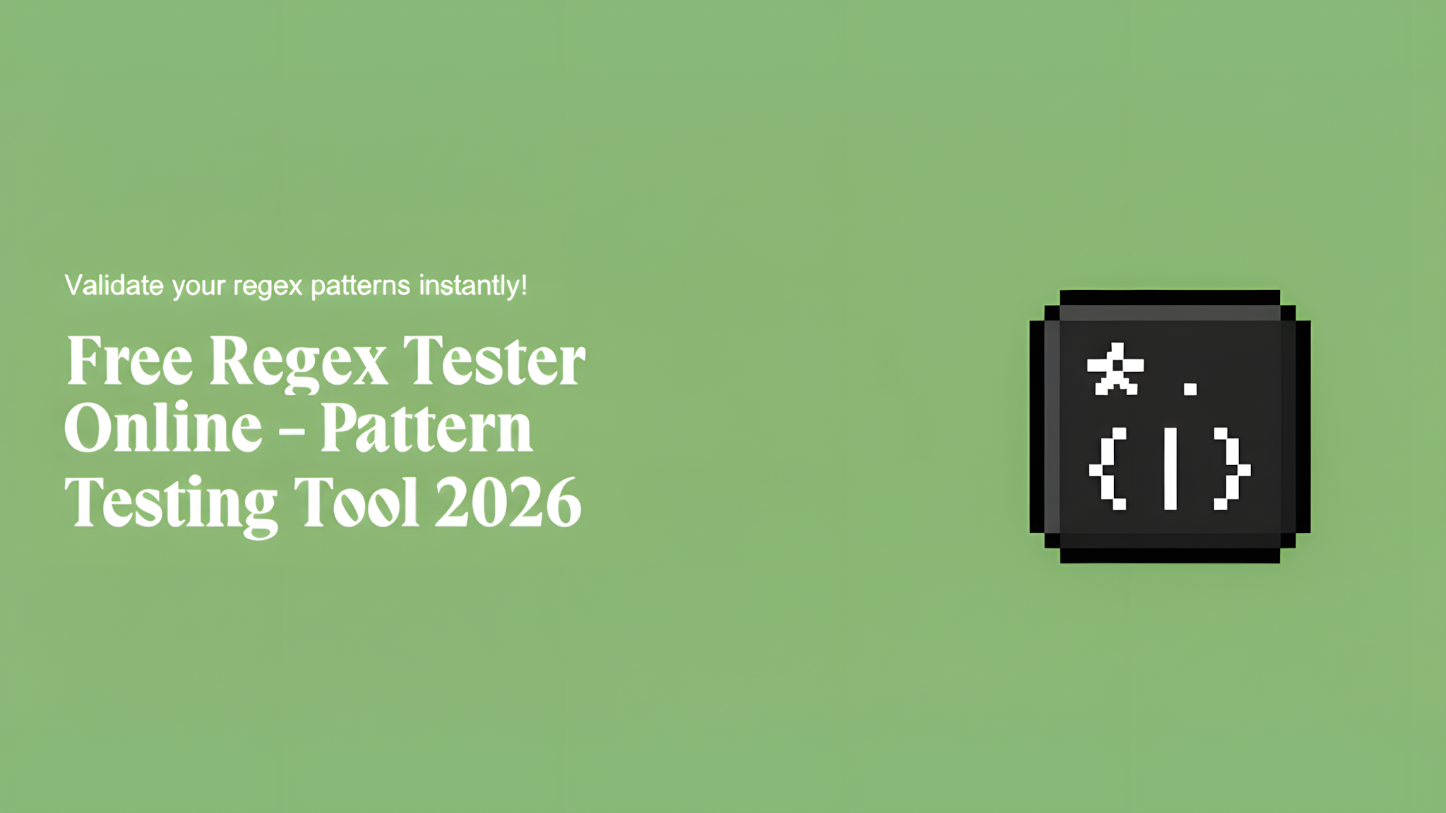 Free Regex Tester Online - Pattern Testing Tool 2026